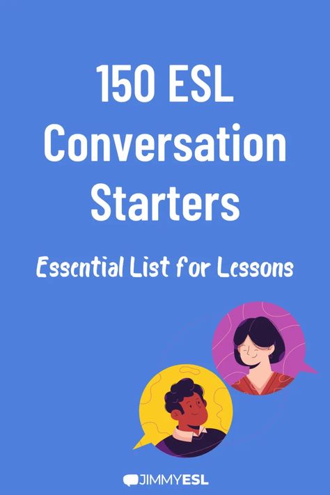 150 ESL Conversation Starters and Questions (The Essential List) | JIMMYESL Esl Projects, Second Language Teaching, English Conversation For Kids, Speaking Activities English, Esl Ideas, Conversation Starter Questions, Essential List, Esl Kids, Teaching Lessons Plans