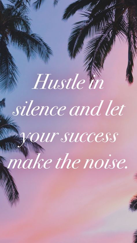 Hustle in silence and let your success make the noise.   From the Motivation app: http://itunes.apple.com/app/id876080126?pt=119655832&ct=Share Mary Lou Retton, Positive Quotes Wallpaper, Motivation App, Smile Because, You Are Strong, Set You Free, Have Faith, Body And Soul, Note To Self