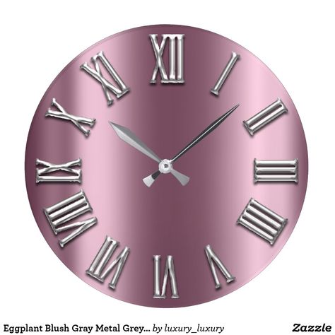 Eggplant Blush Gray Metal Grey Silver Roman Number Large Clock Roman Numbers, Contemporary Wall Clock, Modern Clock, Wood Clocks, Diy Clock, Large Clock, Gold Walls, Round Wall Clocks, Metal Art Prints