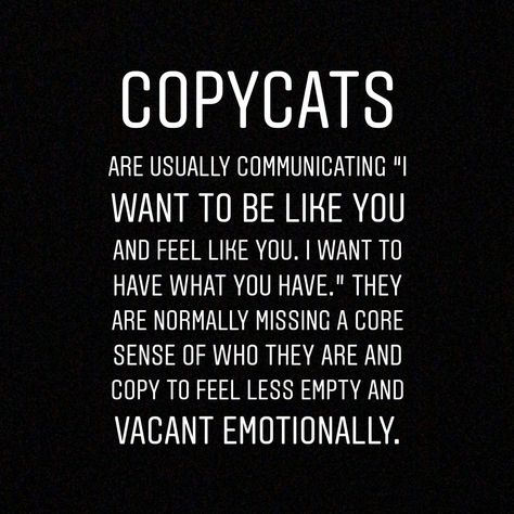 Copycats Quotes Funny, Copycats Quote, Copy Quotes Copycat, Copy Cat Girl Quotes, Copycat People Quotes, Copycats Quotes People, Copycat People, Copycat Quotes Funny, Quotes For Copycat People