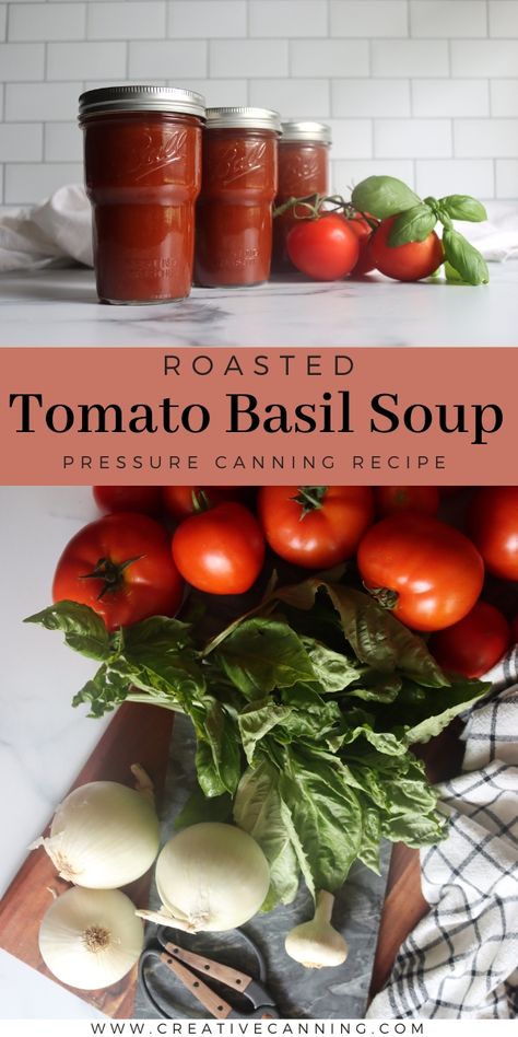 Tomato Soup Canning Recipe with Basil Can Tomato Basil Soup, Roasted Tomato Soup For Canning, Roasted Tomato Basil Soup For Canning, Roasted Tomato Canning Recipes, Homemade Tomato Soup For Canning, Tomato Soup Recipe For Canning, Roasted Tomato Soup Canning, Vegetable Canning Recipes, Tomato Basil Soup Canning Recipe