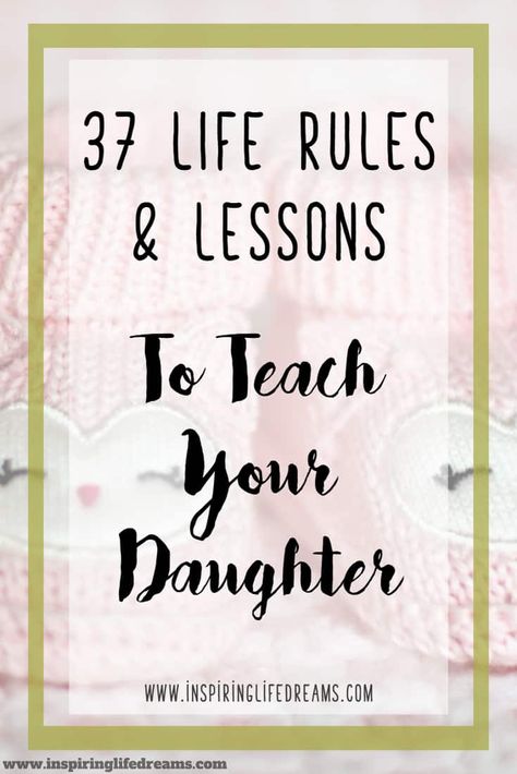 37 Life Lessons and Rules To Teach Your Daughter Today Birthday Quotes For Daughter, Parenting Girls, About School, Parenting Videos, You Deserve Better, Life Rules, Never Stop Learning, Daughter Quotes, Parenting Teens