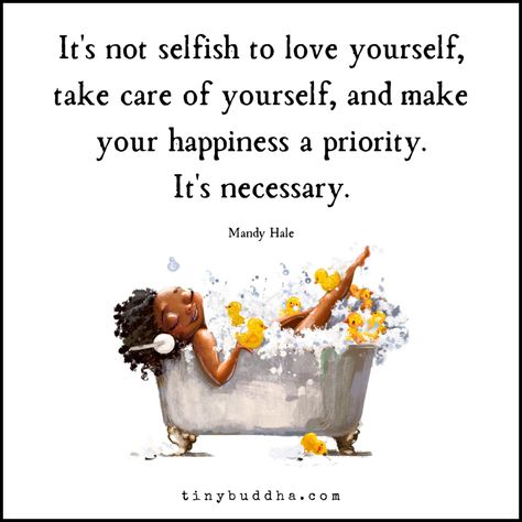 Visit tinybuddha.com for more inspiration! Saturday Self Care, Self Care Saturday, Bath Quotes, Oprah Winfrey Quotes, Taking Bath, Saturday Quotes, Self Care Quotes, Very Important Person, Tiny Buddha