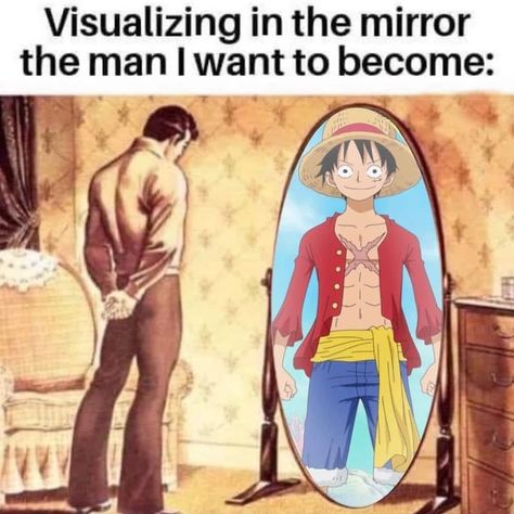 The man I want to be 🗿 The Man I Want, One Piece Cartoon, One Piece Meme, One Piece Man, Me And Bae, One Piece Funny, One Peice Anime, Fandom Funny, One Piece Drawing