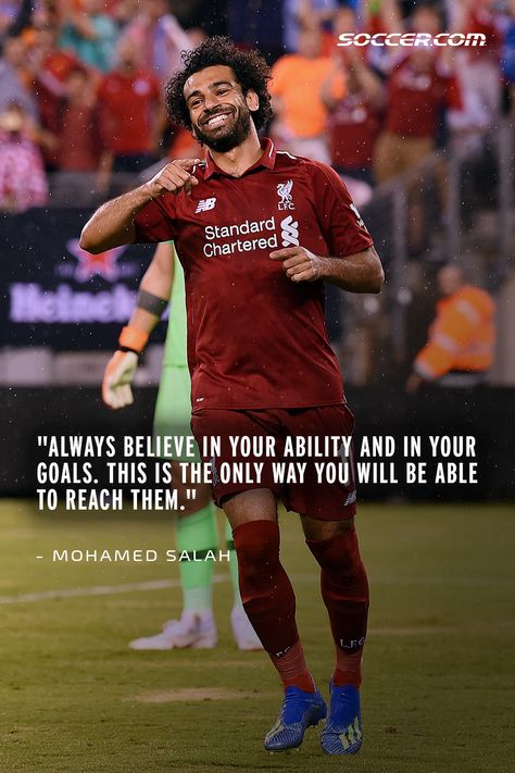 "Always believe in your ability and in your goals. This is the only way you will be able to reach them." - Mohamed Salah ___ Click the link to see more, download and print your favorite quotes! ___ #soccer #Mohamed #Salah #MohamedSalah #LFC #Liverpool #liverpoolfootballclub #england #soccerquotes #soccermotivation #epl #englishpremierleague #adidas #inspirationalquotes #motivationalquotes #stayinthegame #newbalance Soccer Quotes Motivational Wallpaper, Best Bio Quotes, Football Inspiration Quotes, Liverpool Quotes, Bio Quotes For Instagram, Soccer Motivational Quotes, Football Coach Quotes, Football Captions, Liverpool Fc Quotes