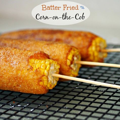 Batter Fried Corn-on-the-Cob Fried Corn On The Cob, Donut Pops, Cajun Kitchen, Savory Sides, Carnival Food, Fried Corn, Deep Fried Food, Vegetable Prep, Concession Food