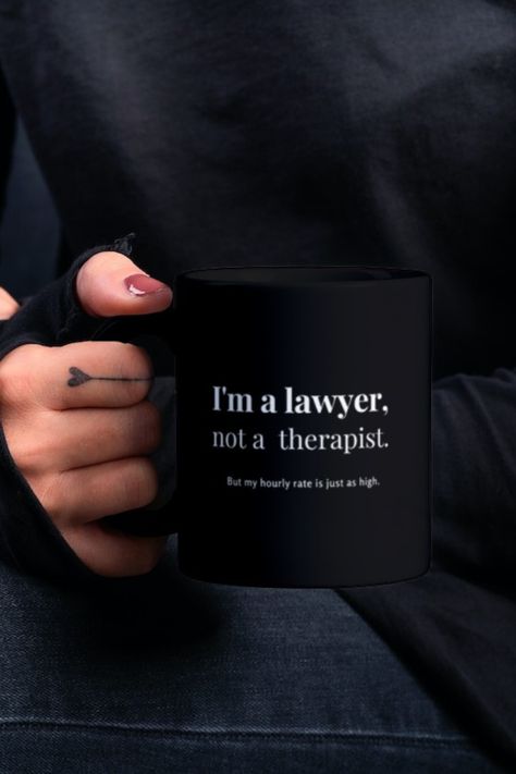 Lawyer Gifts Law Students, Life Of A Lawyer, Lawyer House Design, My Daughter Is A Lawyer, Law School Gifts, Sense Of Humor, Legal Quotes, Lawyer Life, Woman Lawyer