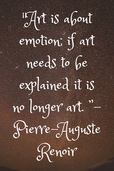 Arts Quotes, Art And Emotions Quotes, Inspirational Art Quotes, Words About Art, Renoir Quotes, Art Quotes Aesthetic, Art Is Everywhere Quotes, Fine Arts, Art Quote