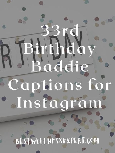 33rd Birthday Baddie Captions for Instagram Birthday Captions Instagram For Yourself 23rd, Birthday Baddie Quotes, Happy Birthday Baddie, Captions For Your Boyfriend, Happy 33 Birthday Quotes, 23 Birthday Captions Instagram, Captions Instagram For Yourself, 23 Birthday Quotes, Baddie Captions For Instagram