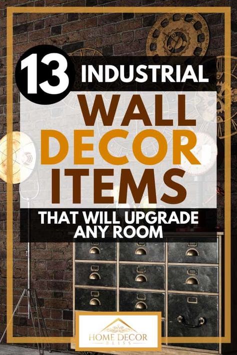 13 Industrial Wall Decor Items That Will Upgrade Any Room Industrial Feature Wall Ideas, Industrial Wall Decor Living Room, Industrial Sheek Decor, Rustic Industrial Wall Art, Industrial Style Wallpaper, Industrial Living Room Wall Decor, Modern Industrial Wall Art, Industrial Paintings Art, Industrial Farmhouse Wall Decor