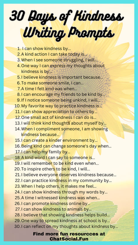 Choose kindness.  Increase kindness toward self and others with 30 days of kindness writing prompts.  Good for journaling.  Check out ChatSocial.Fun for more cool resources about self care. 30 Days Of Kindness, Kindness Activities, Choose Kindness, Bulletin Board Display, Small Acts Of Kindness, Interpersonal Skills, Character Education, Show Appreciation, Social Skills