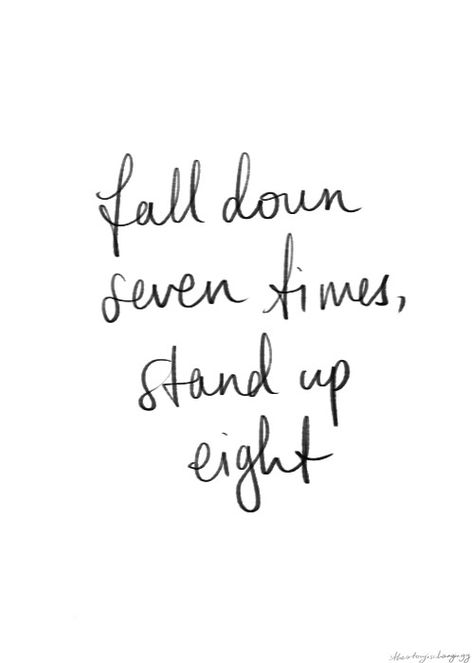 Fall down 7 times, stand up 8 Renewal Quotes, Sup Yoga, Up Quotes, Faith Hope, Family Quotes, Falling Down, The Words, Inspire Me, Wise Words