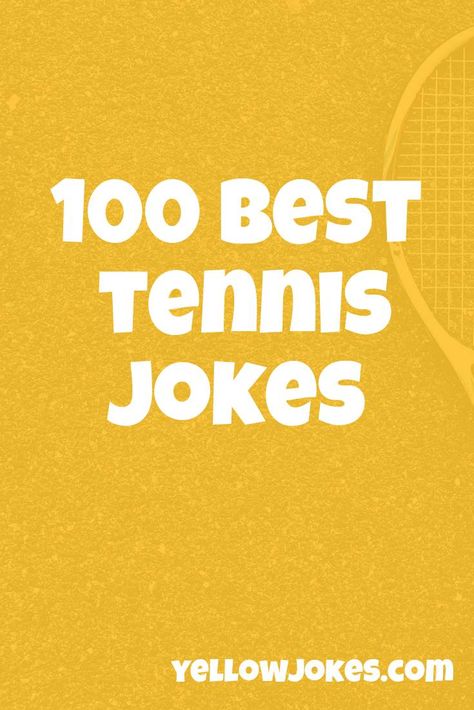 100 Best Tennis Jokes Tennis Jokes Funny, Tennis Quotes Funny Hilarious, Tennis Puns, Tennis Jokes, Tennis Quotes Funny, Tennis Funny, Tennis Quotes, One Million Dollars, Tennis Elbow