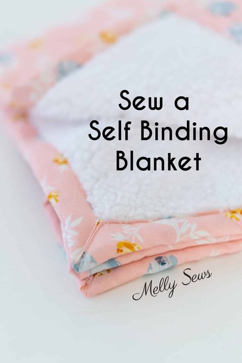 How to Make a DIY Self Binding Blanket - Great Gift to Sew - Melly Sews Self Binding Receiving Blanket, Sewing Muslin Baby Blankets, Diy Blanket Sewing, Sewing Blanket Patterns, Self Binding Baby Blanket Tutorial, Braided Fleece Blanket, Self Binding Blanket, Self Binding Baby Blanket, Make Your Own Blanket