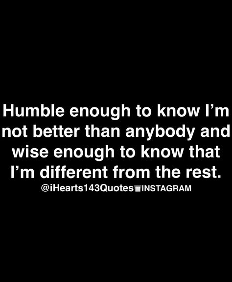 That’s me and my bestie...we’re both humble and know we’re different...that’s why we’re so perfect for each other ☺️☺️ Im Replaceable Quotes, Humble Enough To Know Im Replaceable, Slave Market, Goodvibes Quotes, Quotes Prints, Remain Silent, Life Quotes Love, Stay Humble, Daily Motivational Quotes