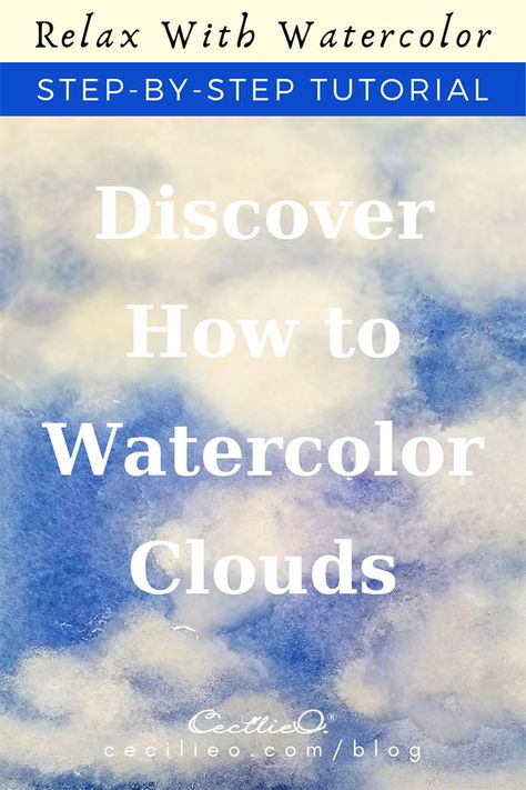 Watercolor Skies, How To Watercolor, White Gouache, Cumulus Clouds, Paintings For Beginners, Learn Watercolor Painting, Watercolor Clouds, Step By Step Watercolor, Paintings Easy