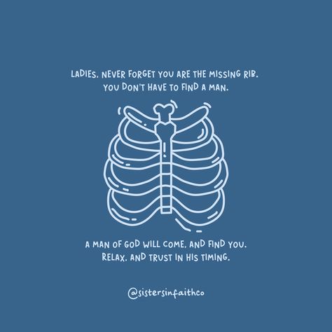 Remember, ladies, you are the missing rib, uniquely created to complement and complete. You don't need to chase after a man; a man of God will come and find you. Trust in His perfect timing and plan. 🩵​​​​​​​​​ 'The Lord God made a woman from the rib he had taken out of the man, and he brought her to the man.' - Genesis 2:22 22  Wait with faith and confidence, knowing that God has someone special prepared just for you.    #sistersinfaithco #christianity #jesus #christian #bible #god Missing Rib Quote, God Has The Perfect Man For You, God Sending The Right Man, God Has Someone For You, Genesis 2:22, Missing Rib Bible Verse, Don’t Chase After A Man, Waiting Season, A Man Of God