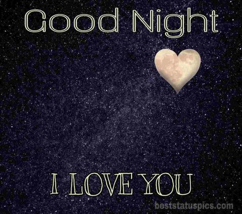 Good Night I Love You Quotes, I Love You Sweet Dreams, Goodnight I Love You Images, Good Night Babe I Love You, Goodnight Babe I Love You, Love You Good Night, Romantic Good Night Images I Love You, Good Night I Love You For Him, Good Night My King