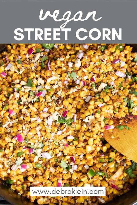 Easy Plant Based Mexican Street Corn close up in the skillet. Vegan Mexican Corn Salad, Vegan Corn Side Dish, Vegan Corn Salad Recipe, Street Corn Vegan, Vegan Mexican Street Corn Salad, Vegan Street Corn Salad, Vegan Mexican Street Corn Dip, Dairy Free Street Corn, Vegan Corn Recipes