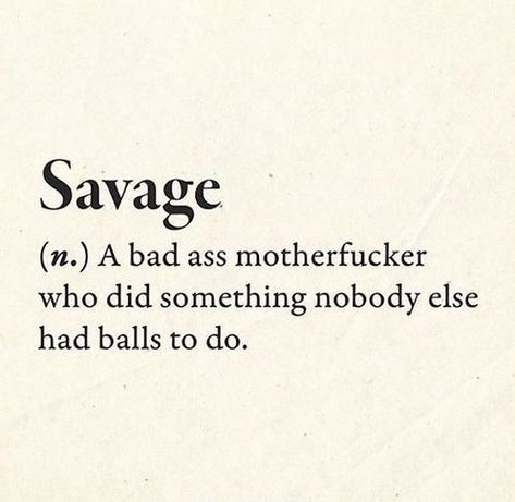 Savage Things To Say, Savage Meaning, Pretty Savage Quotes, Savage One Liners, Savage Sayings, Savage Word, Savage Lines, Savage Tattoo, Phobia Words