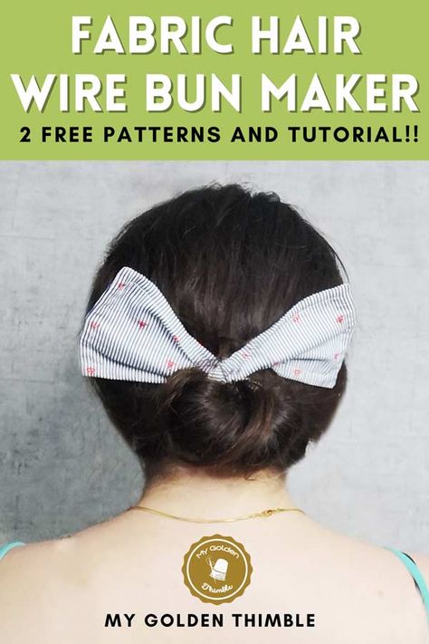 Fabric Wire Hair Bun Maker DIY. Free 2 Patterns and Easy Tutorial Wire Hair Twist Diy, Bun Maker Tutorial, Diy Hair Bun Maker, Diy Hair Bun, Bun Bow, Hair Twisters, Bun Wrap, Sewing Hats, Hair Bun Maker