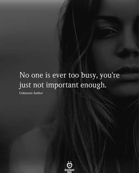 Busy Life Quotes, Avoiding Quotes, Love Couple Quotes, Attention Quotes, Being Ignored Quotes, Expectation Quotes, Important Enough, Disappointment Quotes, Feeling Ignored