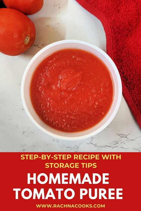 How to Make Homemade Tomato Puree (Step-by-step Recipe) - Rachna cooks Canned Tomato Puree Recipes, Canning Tomato Puree, Tomatoe Puree Homemade, Tomato Puree From Fresh Tomatoes, Pureed Tomato Recipes, Plain Tomato Sauce Recipe, Homemade Tomato Puree, How To Make Tomato Puree, Tomato Puree Recipes