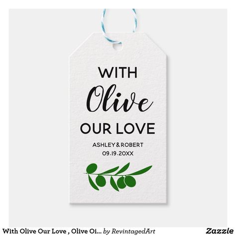 With Olive Our Love , Olive Oil or Olive Gift Tags Olive Food, Olive Oil Gift, Olive Oil Wedding Favors, Olive Gifts, Olive Wedding, Wedding Favours Sign, Olive Oil Bottle, Gift Wrapping Inspiration, Bottle Tags