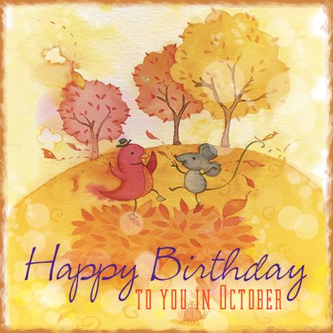 Happy October Birthday, Birthday Wishes Msg, Birthday Day Wishes, Happy Birthday October, Birthday Cards Wishes, Happy Birthday Little Sister, October Images, Inspirational Birthday Wishes, October Month