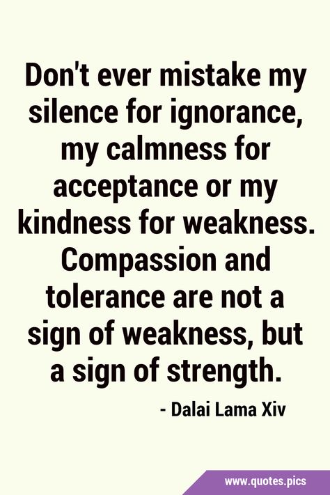 Never Mistake My Kindness For Weakness, Don’t Confuse My Kindness, Dont Take My Kindness As Weakness Quotes, Kindness Is Strength Quotes, Don’t Take My Kindness For Weakness, They Mistook My Kindness For Weakness, Kindness For Weakness Quotes, Weakness Quotes, Self Compassion Quotes