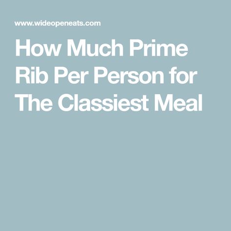 Prime Rib For A Crowd, What To Serve With Prime Rib Holidays, Prime Rib Roast Oven Pioneer Woman, Perfect Prime Rib Everytime, What To Serve With Prime Rib, Prime Rib Bone In, Dry Aged Prime Rib, Prime Rib Cooking Times, Prime Rib Sides