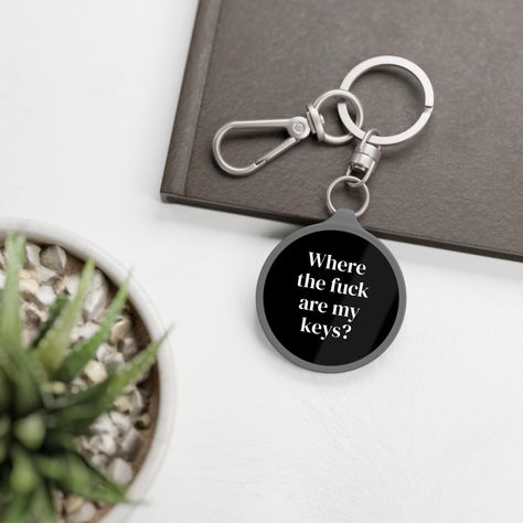 Funny Keyring Tag / Funny Keychain / Where The F*ck Are My Keys / Gift Idea / Purse Charm / Key Holder / Backpack Clip / Gift Under 20 Keychain Funny, Funny Keychain, Custom Tags, Without Me, Birthday Surprise, Purse Charms, Deep Colors, Funny Quote, Key Chains