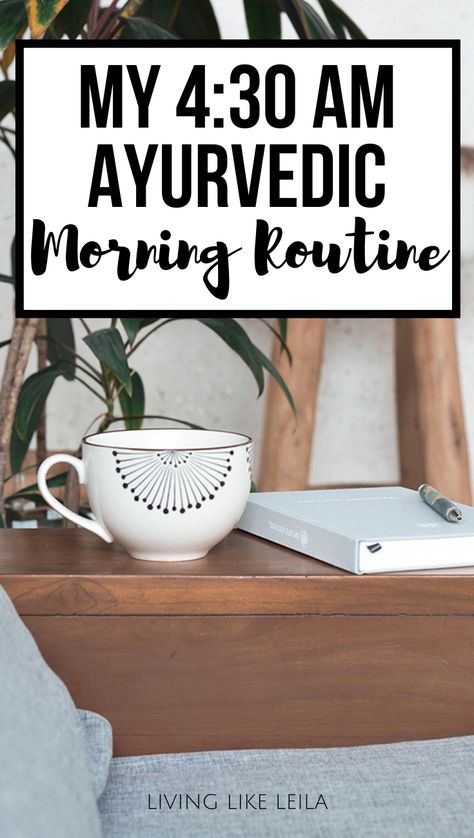 Ayurveda Routine Every Day, Morning Routine Holistic, Ayurvedic Lifestyle Aesthetic, Ayurveda Evening Routine, Kapha Dosha Morning Routine, 4:30 Am Wake Up, Waking Up At 4:30 Am, Ayurvedic Diet Plan, Kapha Dosha Daily Routines