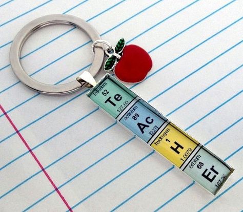 Elements of a Te Ac H Er keychain Teacher Gifts Diy, Teacher Appreciation Quotes, Teacher Craft, Science Teacher Gifts, Diy Back To School, Appreciation Quotes, Science Activities For Kids, Diy Teacher Gifts, Teacher Appreciation Week