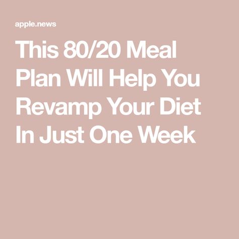 This 80/20 Meal Plan Will Help You Revamp Your Diet In Just One Week — Women’s Health 80 20 Diet, Meal Plan Week, Baked Pesto Chicken, Diet Plans For Women, Feeling Hungry, Diet Meal, Fall Back, Mindful Eating, Diet Meal Plans