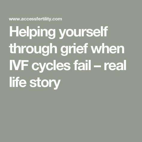 Helping yourself through grief when IVF cycles fail – real life story Ivf Failure, Failed Ivf, Ivf Cycle, Tough Love, Psychology Today, Life Story, I Can Tell, Real Life Stories, Life Goes On