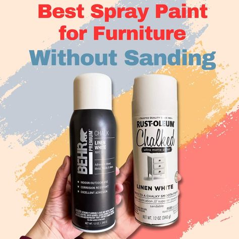 Best Spray Paint for Furniture Without Sanding Best Spray Paint For Furniture, Spray Paint For Furniture, Rustoleum Chalked Spray Paint, Furniture Spray Paint, Best Paint For Wood, Sanding Furniture, Chalk Spray Paint, Best Paint Sprayer, Matte Spray Paint