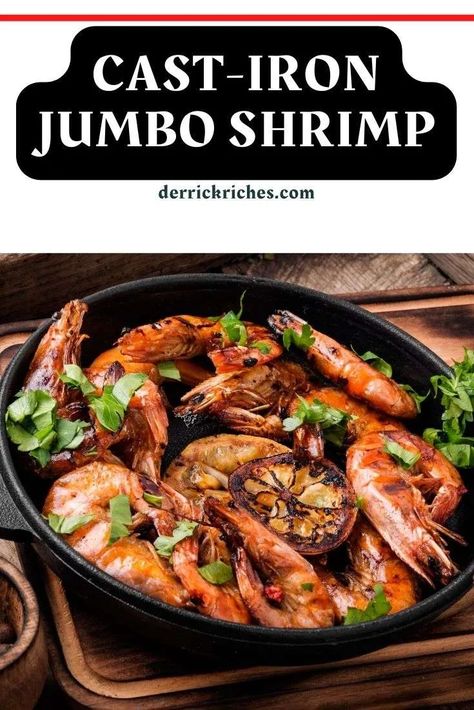 Collosal Shrimp Recipes, Jumbo Shrimp Recipes Easy, Argentine Shrimp Recipe, Cast Iron Shrimp, Shrimp Skillet Recipes, Grilled Jumbo Shrimp, Jumbo Shrimp Recipes, Skillet Shrimp, Recipes Fish