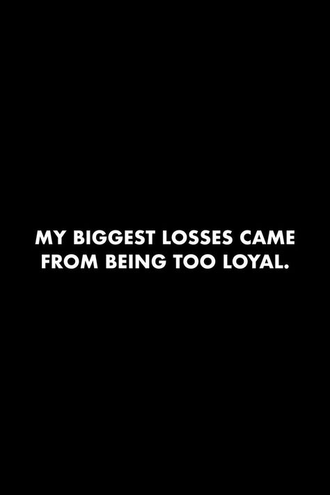 Being Too Loyal Quotes, Loyalty Means Nothing Quotes, Match My Loyalty Quotes, Loyalty Quotes Tattoo For Women, Loyalty Is Everything Quotes, Being Loyal To The Wrong People, Real Loyalty Quotes, Not Loyal Quotes, Only Loyal People Can Read This