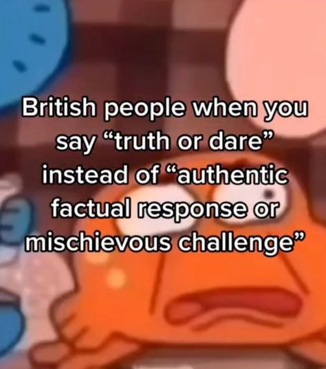 British people arent real Image Meme, British People, Very Funny Pictures, Silly Pictures, Hysterically Funny, Internet Funny, Really Funny Pictures, What’s Going On, Really Funny Memes