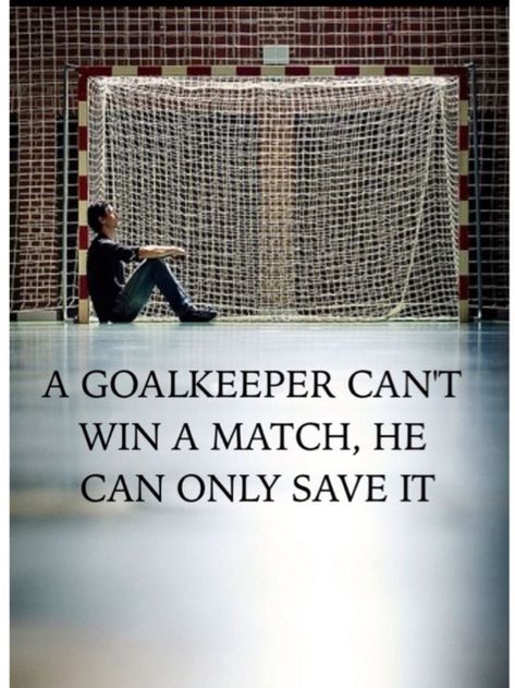 Goalkeeper Quotes, Goalie Quotes, Soccer Keeper, Team Handball, Goalkeeper Training, Handball Players, Sport Videos, Gary Lineker, Train Like A Beast