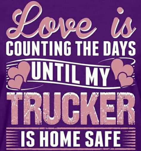 Hard Working Husband Quotes, Truckers Girlfriend, Truck Driver Quotes, Driver Quotes, Trucking Quotes, Hard Working Husband, Trucker Wife, Truck Driver Wife, Trucker Quotes