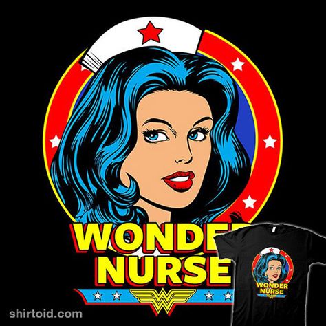 Wonder Nurse | Shirtoid #boggsnicolas #comic #comics #film #healthcareprofessional #healthcareworkers #medicalprofessional #movies #nurse #superhero #wonderwoman Crazy Nurse, Day Of The Shirt, Nurse Midwife, Huge Dogs, Nurse Mugs, Hero Poster, Aesthetic Clinic, Women Nurse, Healthcare Workers