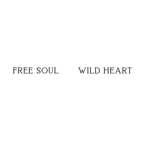 Wild Heart Free Soul Tattoo, Unapologetic Tattoo Words, Free Spirit Wild Heart Tattoo, Lifes Short Tattoos, Free Soul Wild Heart Tattoo, Wild Heart Tattoo Ideas, Rare Soul Tattoo, Wild Word Tattoo, Free Word Tattoo