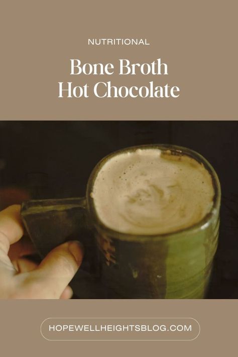 How to Make Nutritious Bone Broth Hot Chocolate - Hopewell Heights Canning Bone Broth, Bone Broth Hot Chocolate, Hopewell Heights, Drinking Bone Broth, Keto Reset, Bone Broth Benefits, Bone Broth Powder, Healthy Hot Chocolate, Chocolate Benefits