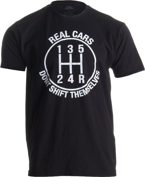 Real Cars Don't Shift Themselves | Funny Auto Racing Mechanic Manual T-Shirt Mechanic Humor, T Shirt Company, Car Shirts, Tshirt Ideas, Auto Racing, Tee Shirt Homme, Ann Arbor, Teen Boy, Car Guys