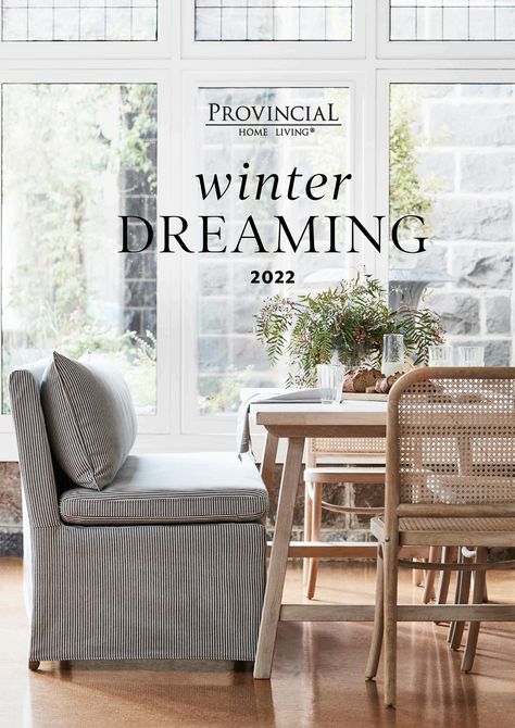 Provincial Home Living - Winter 2022 Winter Decorating Ideas, Provincial Home Living, Provincial Home, French Dining Chairs, Living Brand, Winter Decorating, Winter Furniture, Extension Dining Table, Mountain Homes