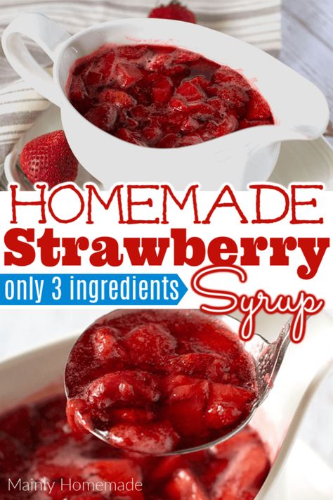 How to Make Homemade Strawberry Syrup with only 3 ingredients and about 15 minutes | Mainly Homemade. You can make this for a special brunch or breakfast in no time at all. Make ahead and keep in fridge until you are ready to use. #makeaheadmonday #brunchidea #3ingredientrecipe #Breakfastfood Strawberry Syrup Recipe For Pancakes, How To Use Strawberry Tops, Frozen Strawberry Syrup Recipe, How To Make Strawberry Extract, Strawberry Top Syrup, How To Make Fruit Syrup, How To Make Strawberry Syrup, Strawberry Syrup For Pancakes, Strawberry Syrup Recipe