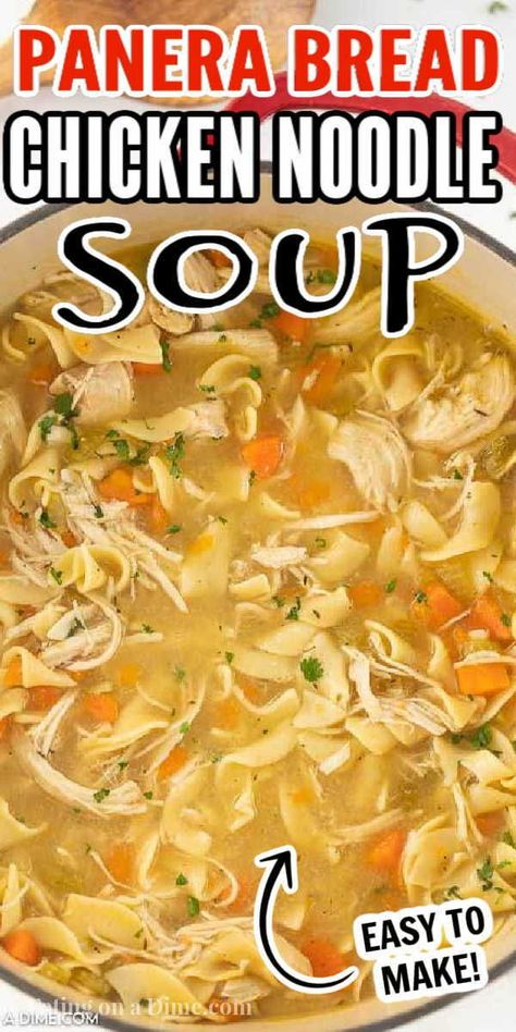 Homemade Chicken Noodle Soup When Sick, Fast Chicken Noodle Soup Recipes, Worlds Best Chicken Noodle Soup, Copycat Chicken Noodle Soup, Summer Chicken Noodle Soup, Chicken Noodle Soup Panera Copycat, Panera Chicken Soup, Easy Chicken Noodle Recipe, Copycat Panera Chicken Noodle Soup