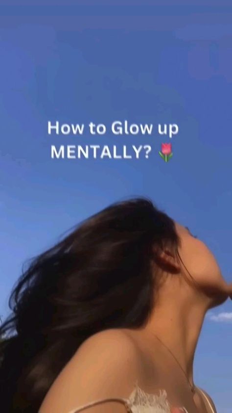 How To Get In Her Mind, Glow Up Tips After Break Up, Glow Up Tips Mental, Crazy Glow Ups Before And After, Glow Up For New Year, 2024 My Glow Up Year, Selfcare Tips Mental Health, Morning Glow Up Routine, Mentally Glow Up